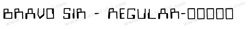 Bravo Sir - Regular字体转换
